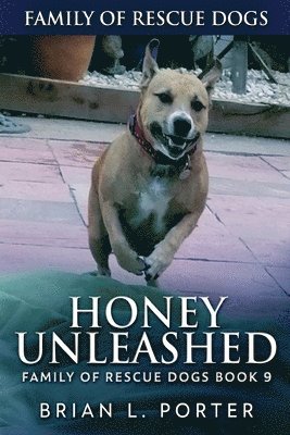 Brian L Porter - Honey Unleashed, Häftad