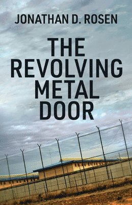 Jonathan D Rosen - Revolving Metal Door, Häftad