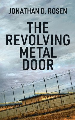 Jonathan D Rosen - Revolving Metal Door, Häftad