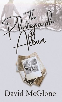 David McGlone - Photograph Album, Inbunden. Tillgänglighet: Lägg i varukorg