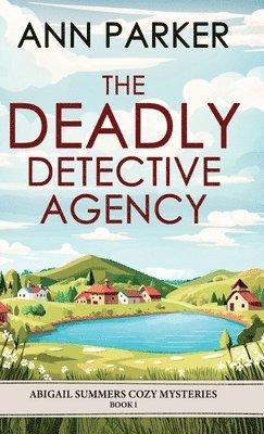 Ann Parker - Deadly Detective Agency, Inbunden