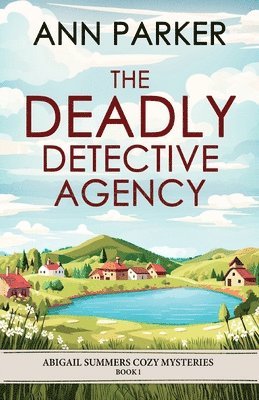Ann Parker - Deadly Detective Agency, Häftad