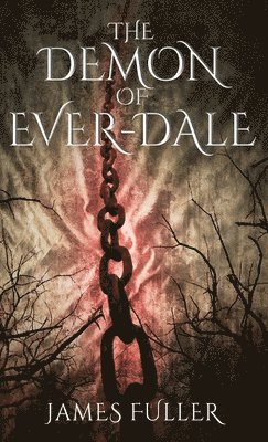 James Fuller - Demon of Ever-Dale, Inbunden
