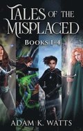 Tales of the Misplaced - Books 1-4