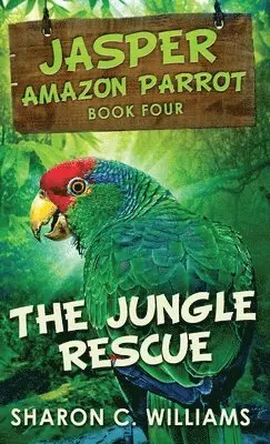 Sharon C Williams - Jungle Rescue, Inbunden. Tillgänglighet: Lägg i varukorg