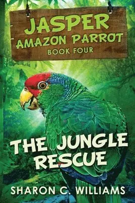 Sharon C Williams - Jungle Rescue, Häftad. Tillgänglighet: Lägg i varukorg