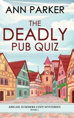 Ann Parker - Deadly Pub Quiz, Inbunden