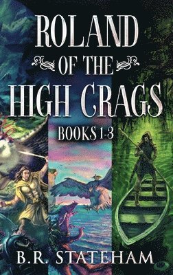 Roland of the High Crags - Books 1-3