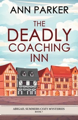 Ann Parker - Deadly Coaching Inn, Häftad