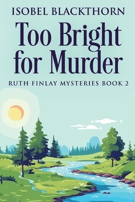 Isobel Blackthorn - Too Bright for Murder, Häftad