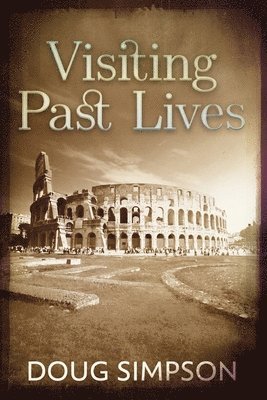 Doug Simpson - Visiting Past Lives, Häftad. Tillgänglighet: Lägg i varukorg