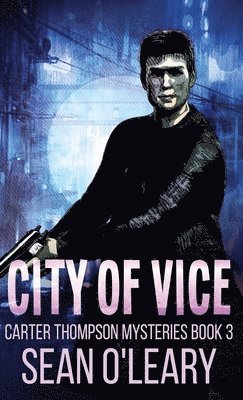 Sean O'Leary - City of Vice, Inbunden