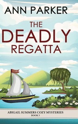 Ann Parker - Deadly Regatta, Inbunden