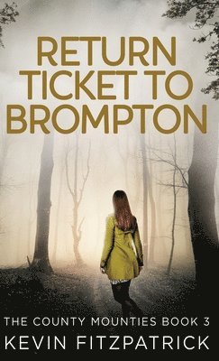 Kevin Fitzpatrick - Return Ticket to Brompton, Inbunden. Tillgänglighet: Lägg i varukorg