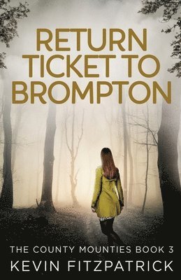 Kevin Fitzpatrick - Return Ticket to Brompton, Häftad. Tillgänglighet: Lägg i varukorg