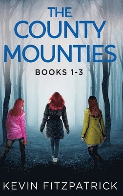 Kevin Fitzpatrick - County Mounties - Books 1-3, Inbunden. Tillgänglighet: Lägg i varukorg