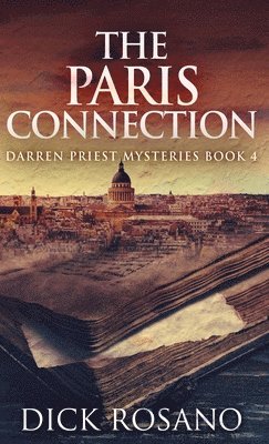 Dick Rosano - Paris Connection, Inbunden