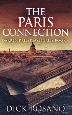 Dick Rosano - Paris Connection, Inbunden