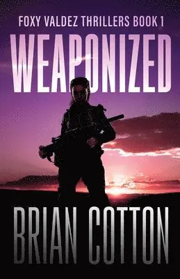 Brian Cotton - Weaponized, Häftad. Tillgänglighet: Lägg i varukorg