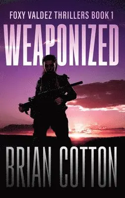 Brian Cotton - Weaponized, Inbunden. Tillgänglighet: Lägg i varukorg