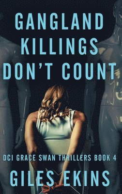 Giles Ekins - Gangland Killings Don't Count, Inbunden