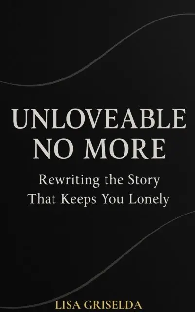 Lisa Griselda - Unloveable No More, E-bok. Tillgänglighet: Lägg i varukorg