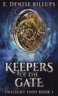 E Denise Billups - Keepers Of The Gate, Inbunden