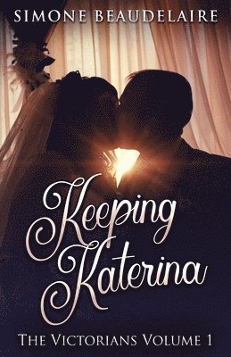 Simone Beaudelaire - Keeping Katerina, Häftad