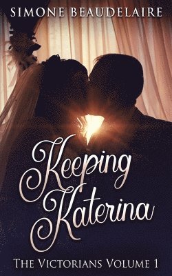 Simone Beaudelaire - Keeping Katerina, Häftad
