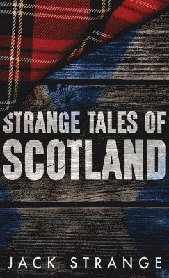Jack Strange - Strange Tales of Scotland, Inbunden. Tillgänglighet: Lägg i varukorg