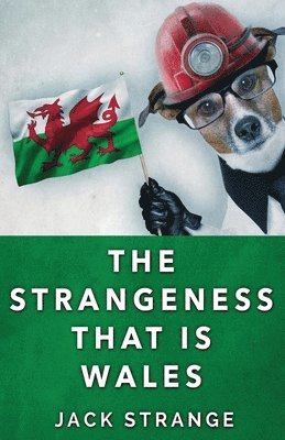 Jack Strange - Strangeness That Is Wales, Häftad. Tillgänglighet: Lägg i varukorg