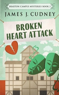 James J Cudney - Broken Heart Attack, Häftad