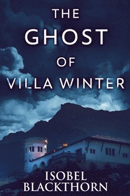 Isobel Blackthorn - Ghost Of Villa Winter, Häftad