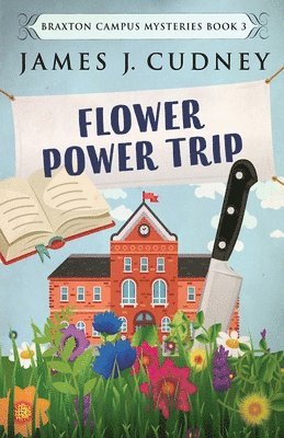 James J Cudney - Flower Power Trip, Häftad