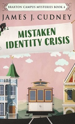 James J Cudney - Mistaken Identity Crisis, Inbunden