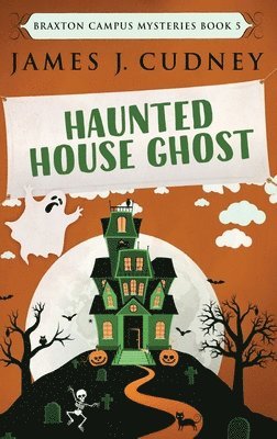 James J Cudney - Haunted House Ghost, Inbunden