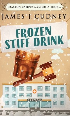 James J Cudney - Frozen Stiff Drink, Inbunden