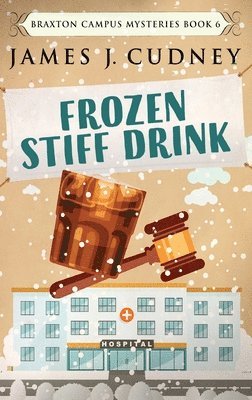 James J Cudney - Frozen Stiff Drink, Inbunden
