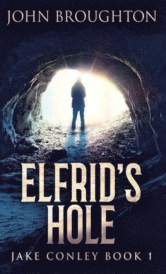 John Broughton - Elfrid's Hole, Inbunden