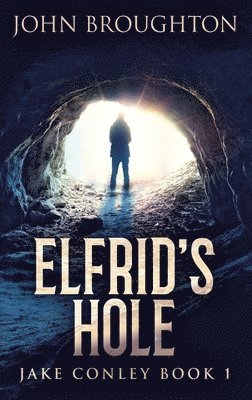 John Broughton - Elfrid's Hole, Inbunden