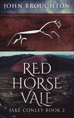 John Broughton - Red Horse Vale, Inbunden