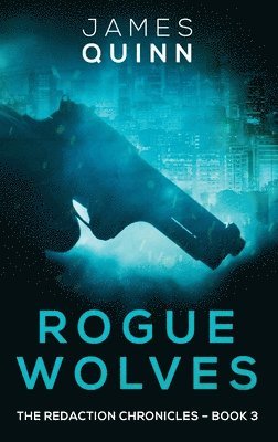 James Quinn - Rogue Wolves, Inbunden