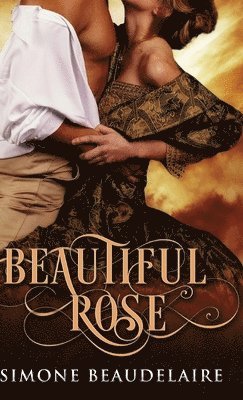 Simone Beaudelaire - Beautiful Rose, Inbunden