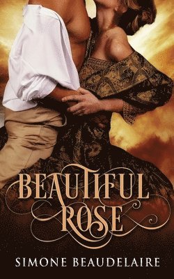 Simone Beaudelaire - Beautiful Rose, Häftad