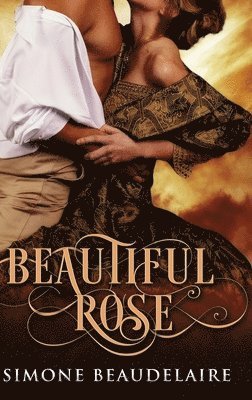 Simone Beaudelaire - Beautiful Rose, Inbunden