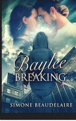 Simone Beaudelaire - Baylee Breaking, Inbunden
