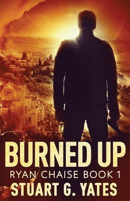 Stuart G Yates - Burned Up, Häftad