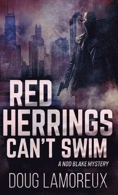 Doug Lamoreux - Red Herrings Can't Swim, Inbunden. Tillgänglighet: Lägg i varukorg