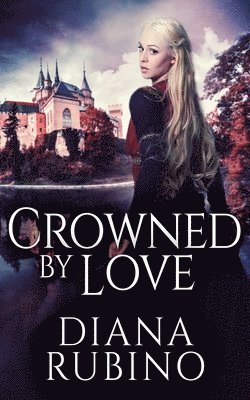 Diana Rubino - Crowned By Love, Häftad
