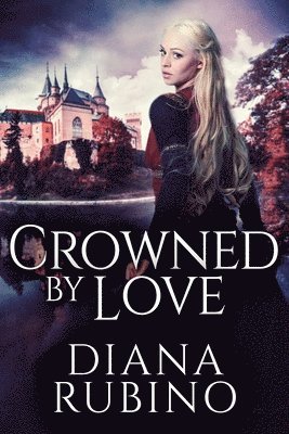 Diana Rubino - Crowned By Love, Häftad